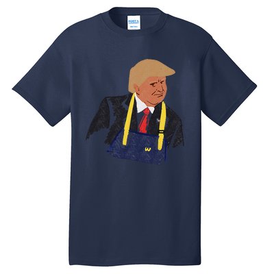 Trump Making Fries 2024 Tall T-Shirt