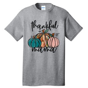 Thankful Mama Fall Season Pumpkin Design Gift Tall T-Shirt