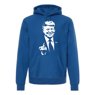 Trump Middle Finger Trump Fu 2024 Trump For President Gift Premium Hoodie