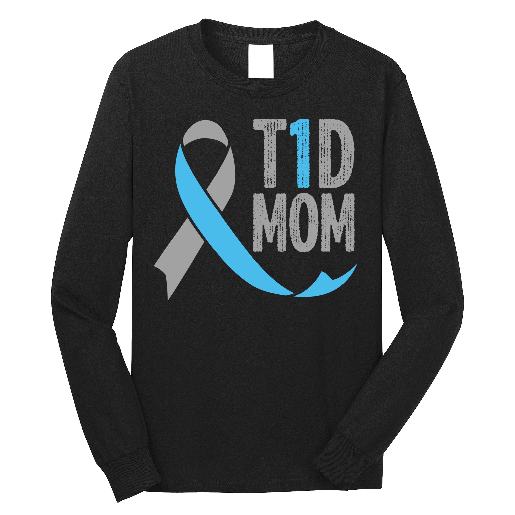 T1d Mom Funny Diabetic Gift For Women Type 1 Mom Diabetes Gift Long Sleeve Shirt