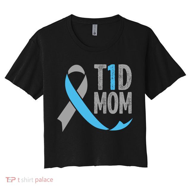 T1d Mom Funny Diabetic Gift For Women Type 1 Mom Diabetes Gift Crop Top