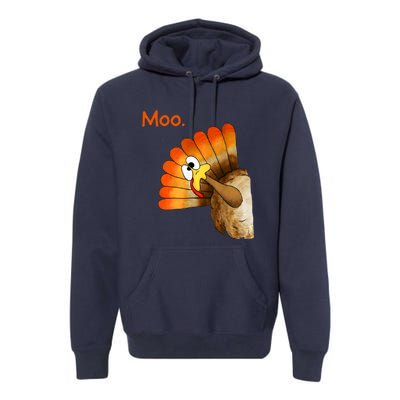 Turkey Moo Funny Thanksgiving Premium Hoodie