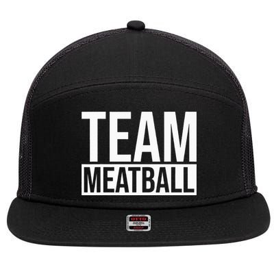 Team Meatball Funny Meatball Maker Lover 7 Panel Mesh Trucker Snapback Hat