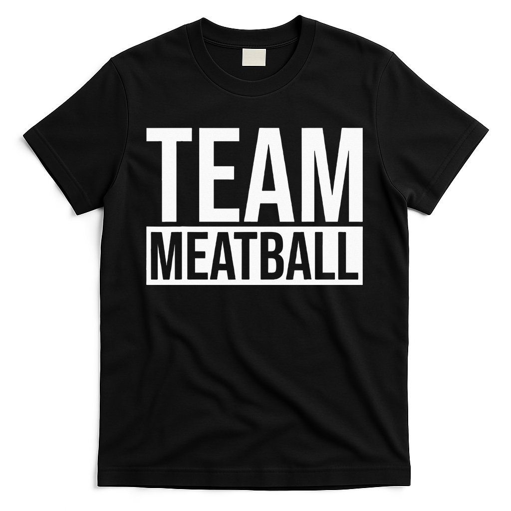 Team Meatball Funny Meatball Maker Lover T-Shirt