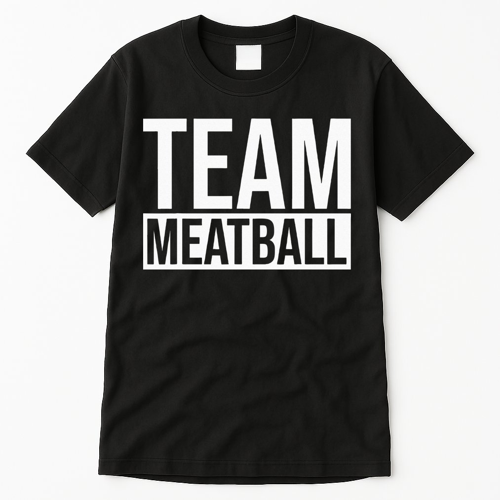 Team Meatball Funny Meatball Maker Lover Tall T-Shirt
