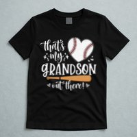That's My Grandson Out There Baseball Grandma Mother's Day T-Shirt
