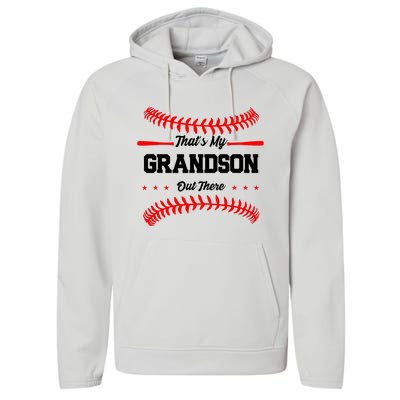 ThatS My Grandson Out There Wo Baseball Grandma Performance Fleece Hoodie