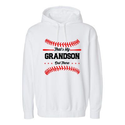 ThatS My Grandson Out There Wo Baseball Grandma Garment-Dyed Fleece Hoodie