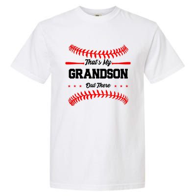 ThatS My Grandson Out There Wo Baseball Grandma Garment-Dyed Heavyweight T-Shirt