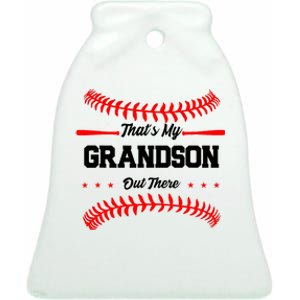 ThatS My Grandson Out There Wo Baseball Grandma Ceramic Bell Ornament