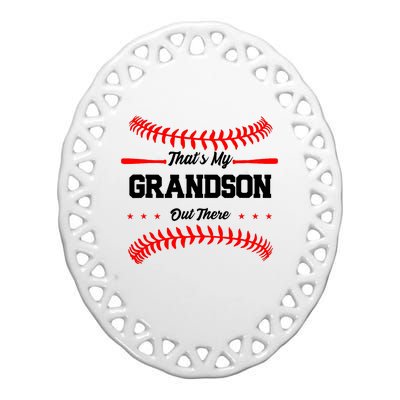 ThatS My Grandson Out There Wo Baseball Grandma Ceramic Oval Ornament