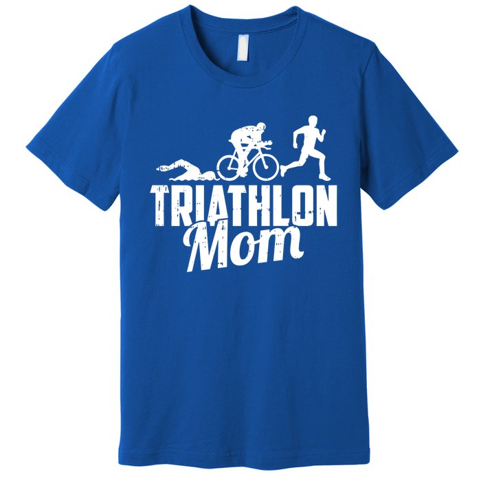 Triathlon Mom Gift Cycling Running Swimming Triathlete Meaningful Gift Premium T-Shirt