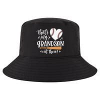 That's My Grandson Out There Baseball Grandma Mother's Day Cool Comfort Performance Bucket Hat