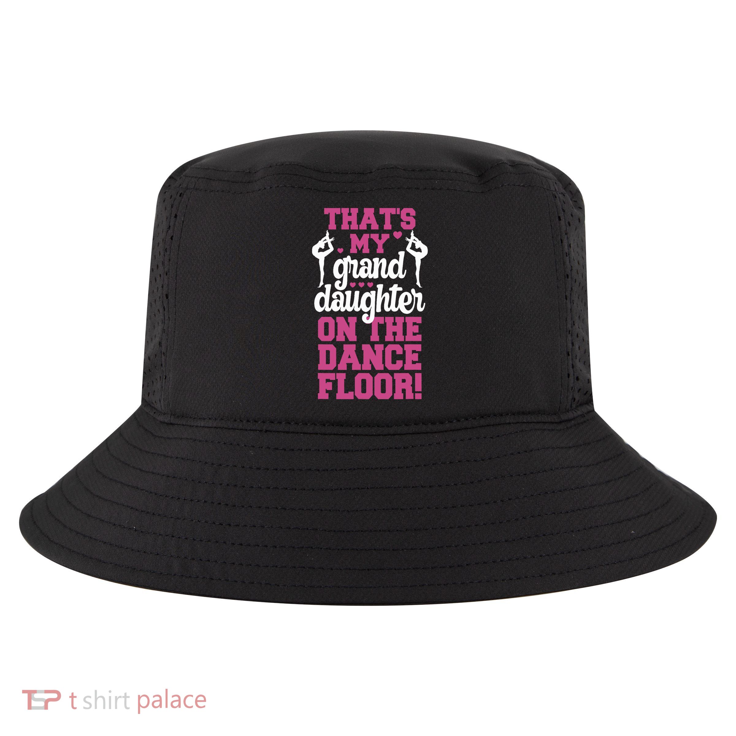 ThatS My Granddaughter On The Dance Floor Cool Comfort Performance Bucket Hat