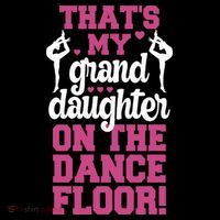 ThatS My Granddaughter On The Dance Floor Baby Bodysuit