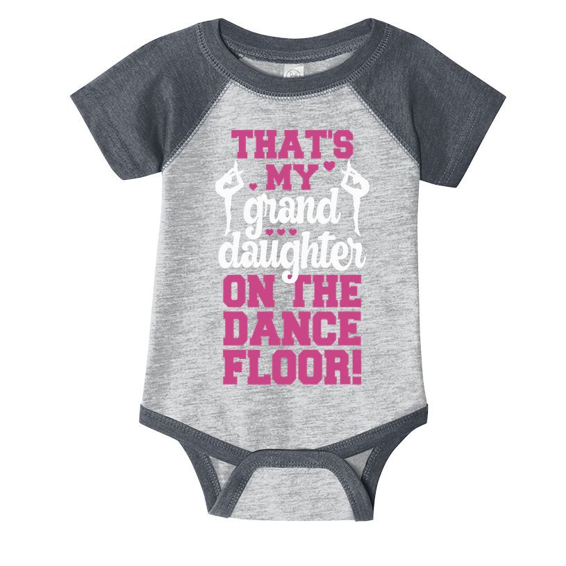 ThatS My Granddaughter On The Dance Floor Infant Baby Jersey Bodysuit