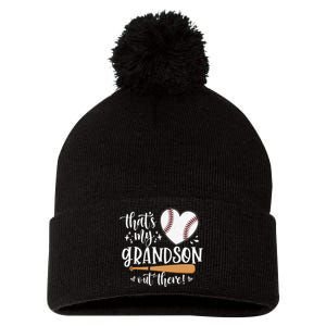 That's My Grandson Out There Baseball Grandma Mother's Day Pom Pom 12in Knit Beanie