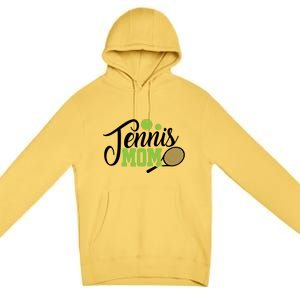 Tennis Mom Gift For Tennis Playing Mom Gift Tennis Gift Premium Pullover Hoodie