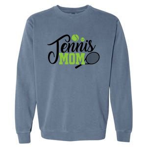 Tennis Mom Gift For Tennis Playing Mom Gift Tennis Gift Garment-Dyed Sweatshirt