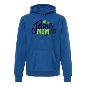 Tennis Mom Gift For Tennis Playing Mom Gift Tennis Gift Premium Hoodie