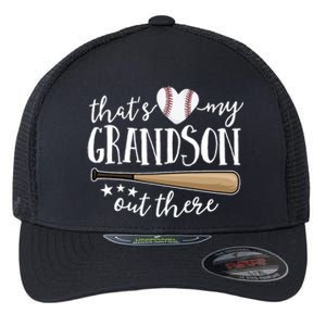 That's My Grandson Out There Baseball Flexfit Unipanel Trucker Cap