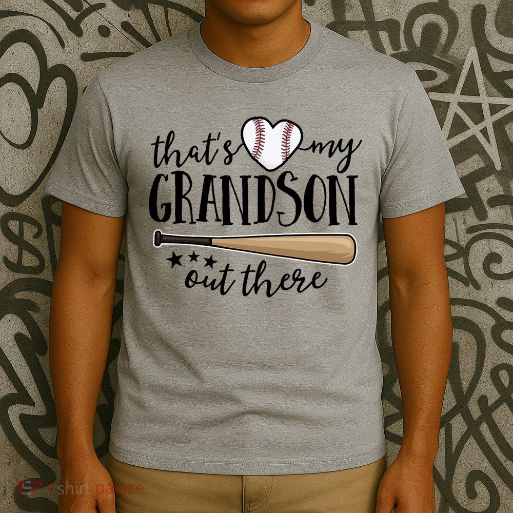 That's My Grandson Out There Baseball T-Shirt
