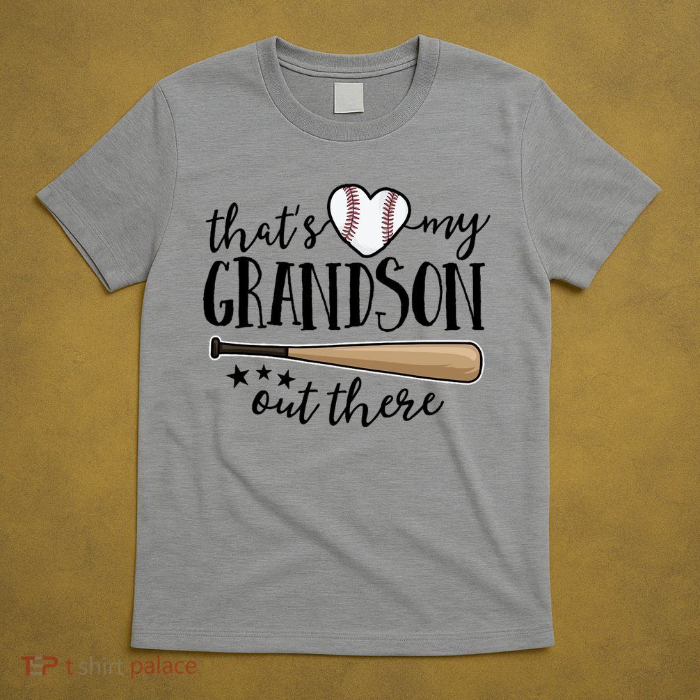 That's My Grandson Out There Baseball T-Shirt