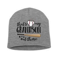 That's My Grandson Out There Baseball Short Acrylic Beanie