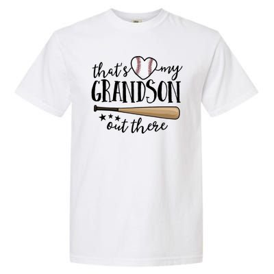 That's My Grandson Out There Baseball Garment-Dyed Heavyweight T-Shirt