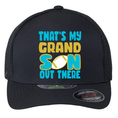 That's My Grandson Out There Football Flexfit Unipanel Trucker Cap