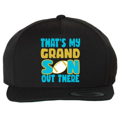 That's My Grandson Out There Football Wool Snapback Cap