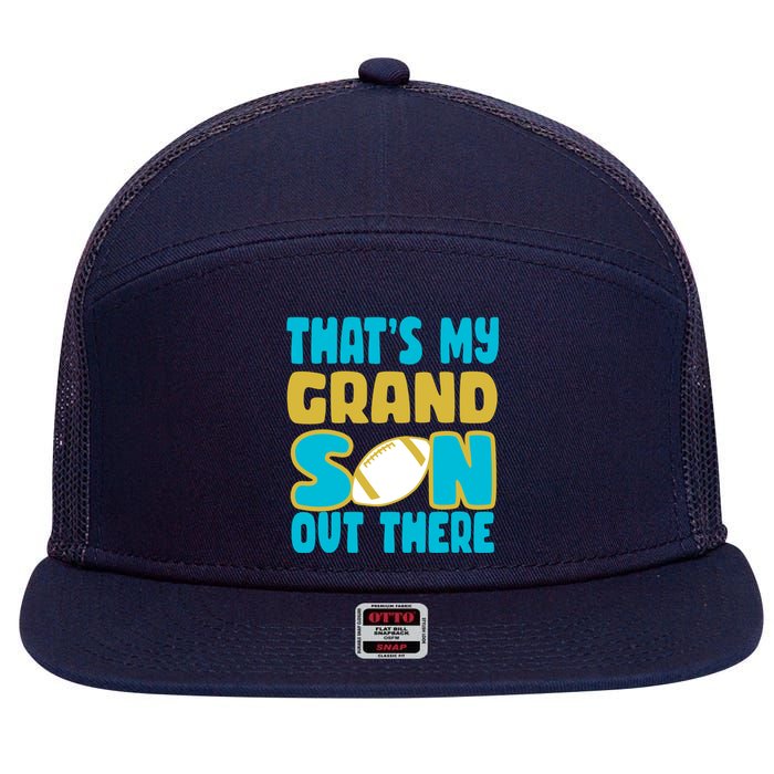 That's My Grandson Out There Football 7 Panel Mesh Trucker Snapback Hat