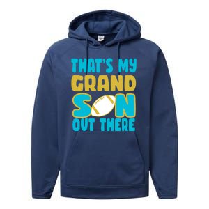 That's My Grandson Out There Football Performance Fleece Hoodie