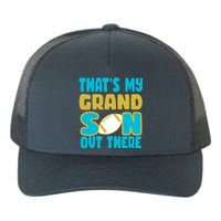 That's My Grandson Out There Football Yupoong Adult 5-Panel Trucker Hat