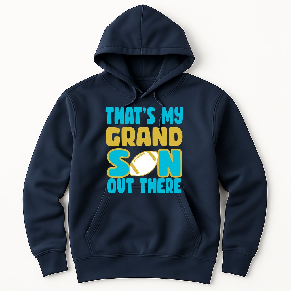 That's My Grandson Out There Football Hoodie