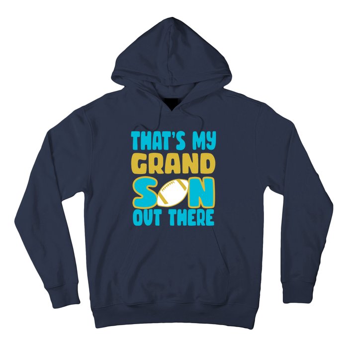 That's My Grandson Out There Football Hoodie