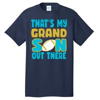 That's My Grandson Out There Football Tall T-Shirt