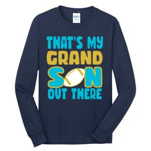 That's My Grandson Out There Football Tall Long Sleeve T-Shirt