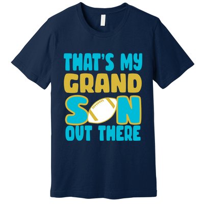 That's My Grandson Out There Football Premium T-Shirt