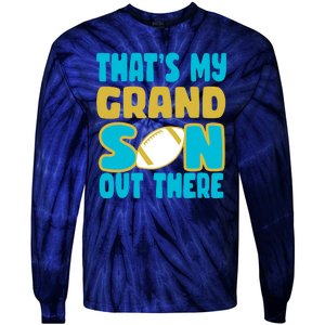 That's My Grandson Out There Football Tie-Dye Long Sleeve Shirt