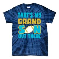 That's My Grandson Out There Football Tie-Dye T-Shirt