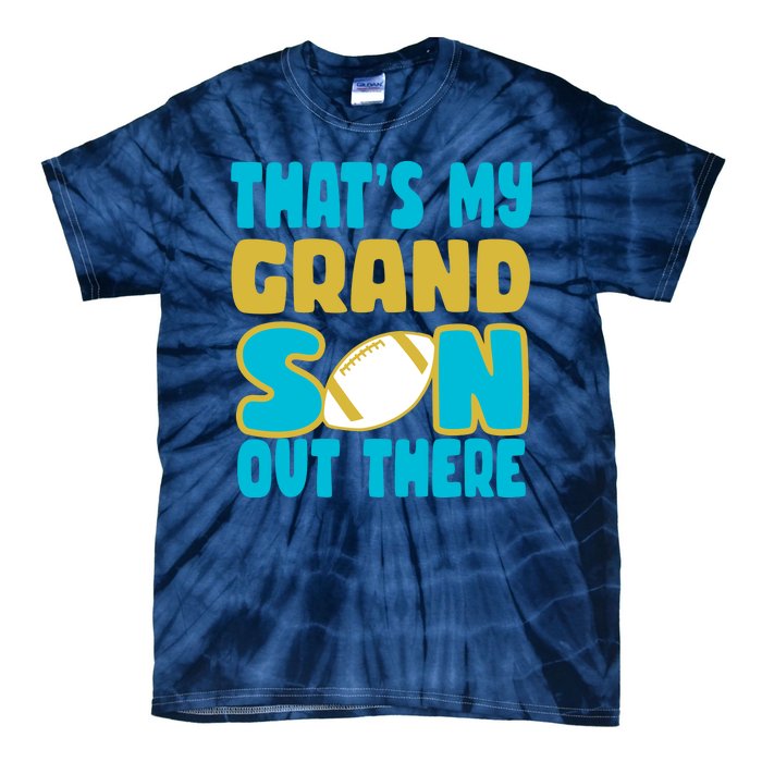 That's My Grandson Out There Football Tie-Dye T-Shirt