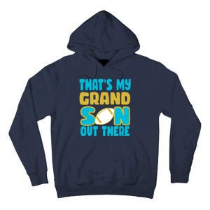 That's My Grandson Out There Football Tall Hoodie