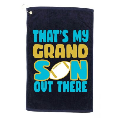 That's My Grandson Out There Football Golf Towel