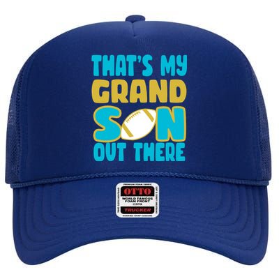 That's My Grandson Out There Football High Crown Mesh Back Trucker Hat