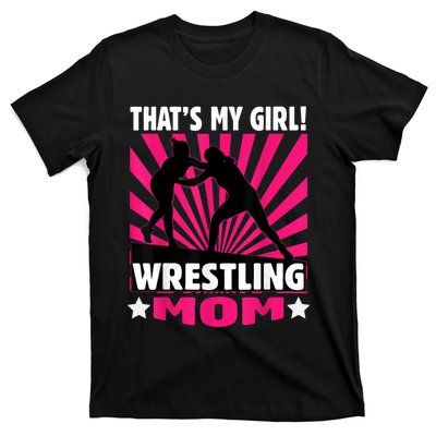 That's My Girl Girls Wrestling Wrestling Mom T-Shirt