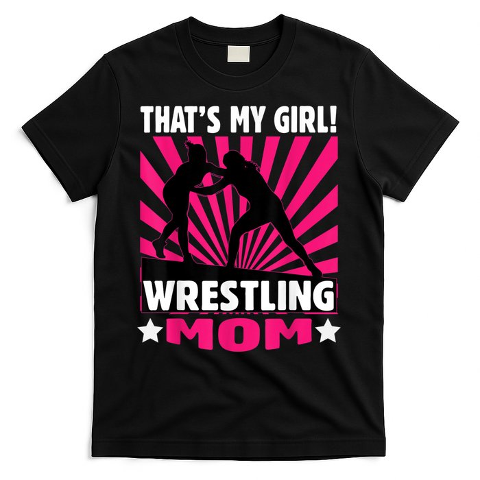 That's My Girl Girls Wrestling Wrestling Mom T-Shirt