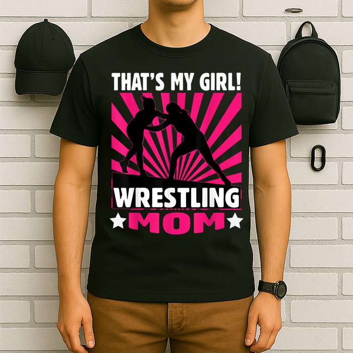 That's My Girl Girls Wrestling Wrestling Mom T-Shirt