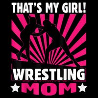 That's My Girl Girls Wrestling Wrestling Mom T-Shirt