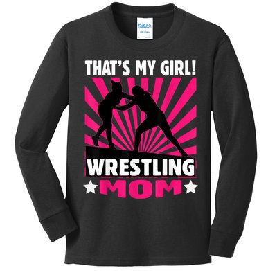 That's My Girl Girls Wrestling Wrestling Mom Kids Long Sleeve Shirt